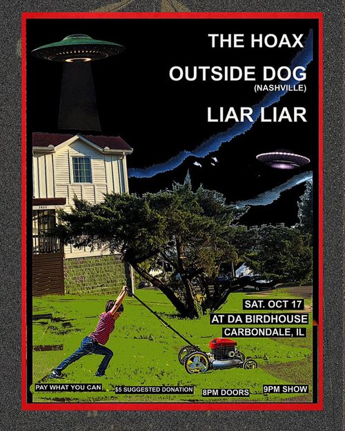 Outside Dog, The Hoax and Liar Liar at Birdhouse